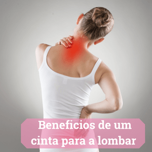7 Beneficios de um Cinta para a Lombar - Midastime