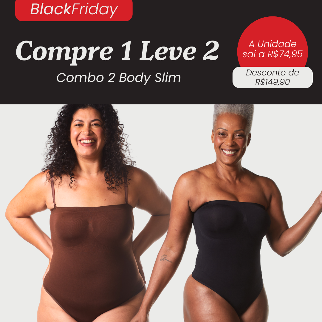 2 Bodys Slim Tomara que caia - Compre 1 Leve 2 - Black Friday