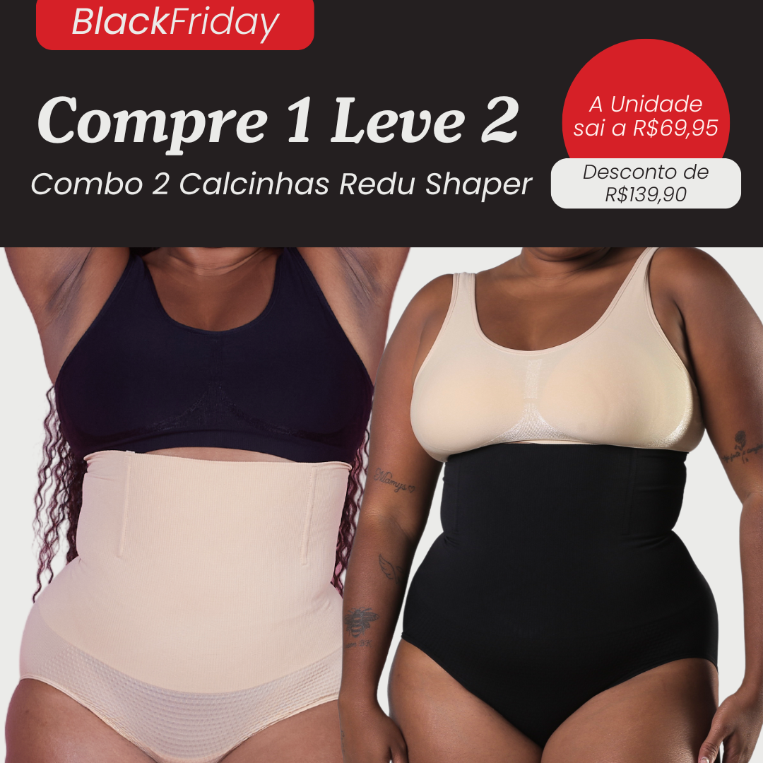 2 Calcinhas ReduShaper Cintura Alta - Compre 1 Leve 2 - Black Friday