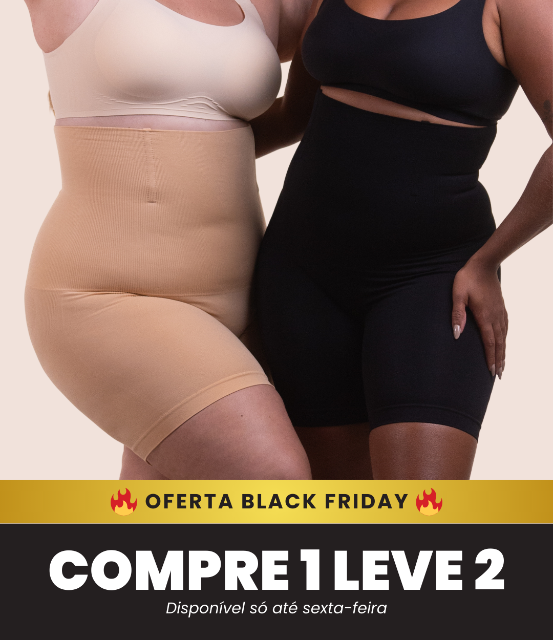 2 Up Shapers - Bermudas Modeladoras que Não Enrolam - Compre 1 Leve 2