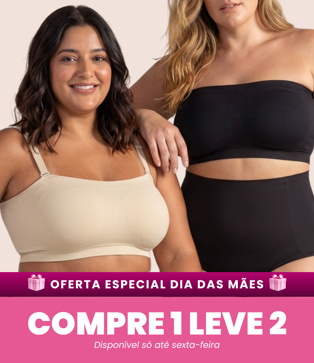 Sutiã Tomara que Caia - Compre 1 Leve 2 - Black Friday