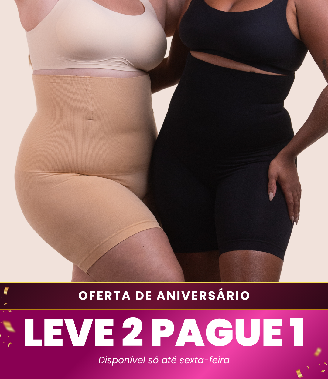 2 Up Shapers - Bermudas Modeladoras que Não Enrolam - Compre 1 Leve 2