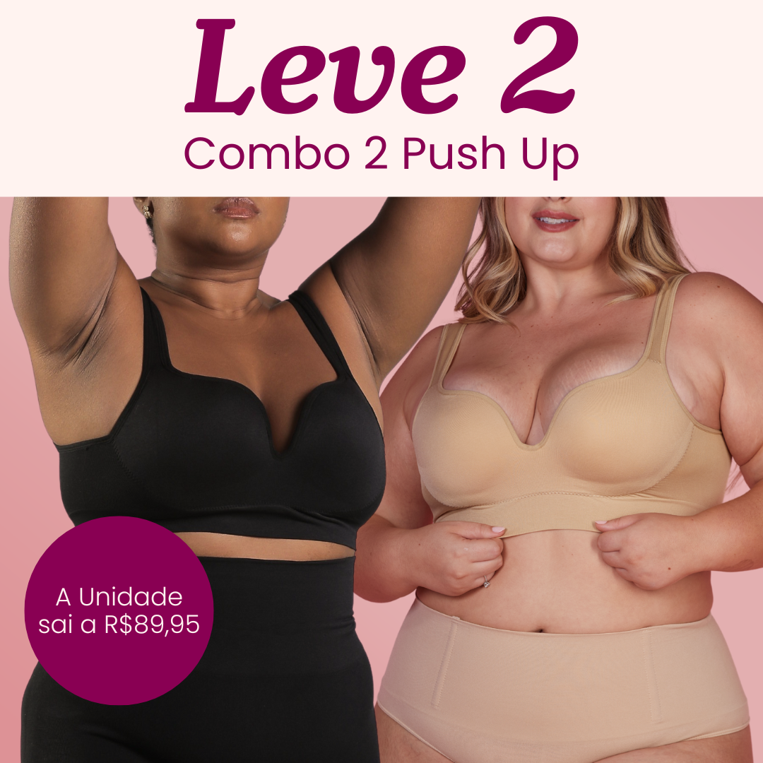 Combo Especial - 2 Sutiãs Efeito Push Up - Sem Arames que Machucam - Sem Costura