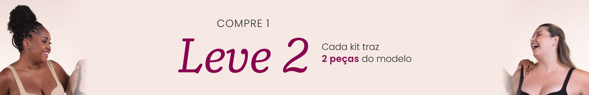 Compre 1 Leve 2 — cada kit traz 2 peças do modelo